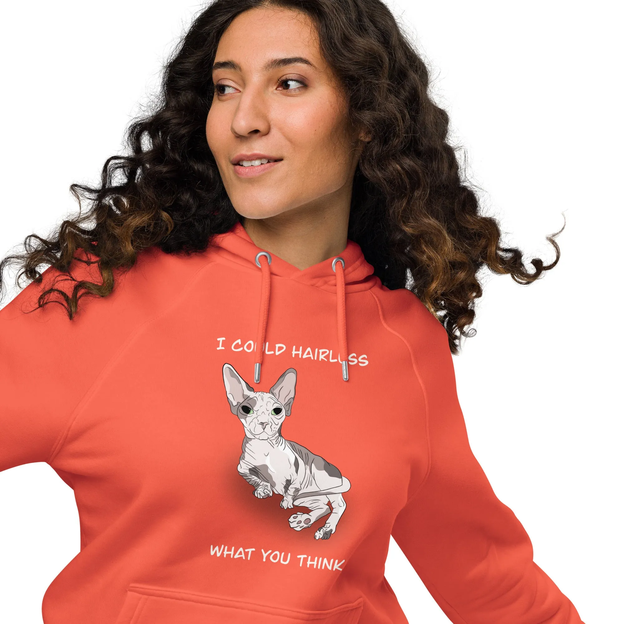 "I COULD HAIRLESS WHAT YOU THINK" UNISEX ECO HOODIE